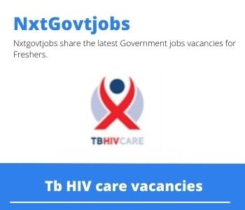 Apply Online for TB HIV Care Professional Nurse Counsellor Vacancies 2022 @tbhivcare.org