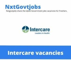 Intercare Dental Assistant Vacancies in Pietermaritzburg – Deadline 25 May 2023