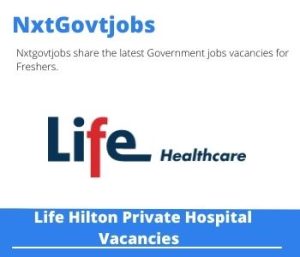 Life Hilton Private Hospital Nurse Manager Vacancies in Hilton – Deadline 12 Jul 2023