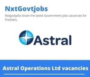 Astral National Chicks Laying Site Foreman Vacancies in Durban – Deadline 31 Jan 2024 Fresh Released