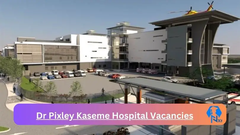 New Dr Pixley Kaseme Hospital Vacancies 2024 @kznhealth.gov.za Career Portal