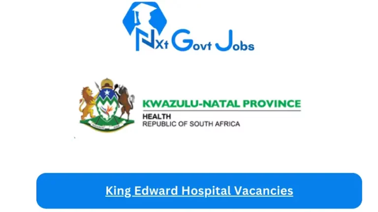 2x New King Edward Hospital Vacancies 2024 @www.kznhealth.gov.za Career Portal